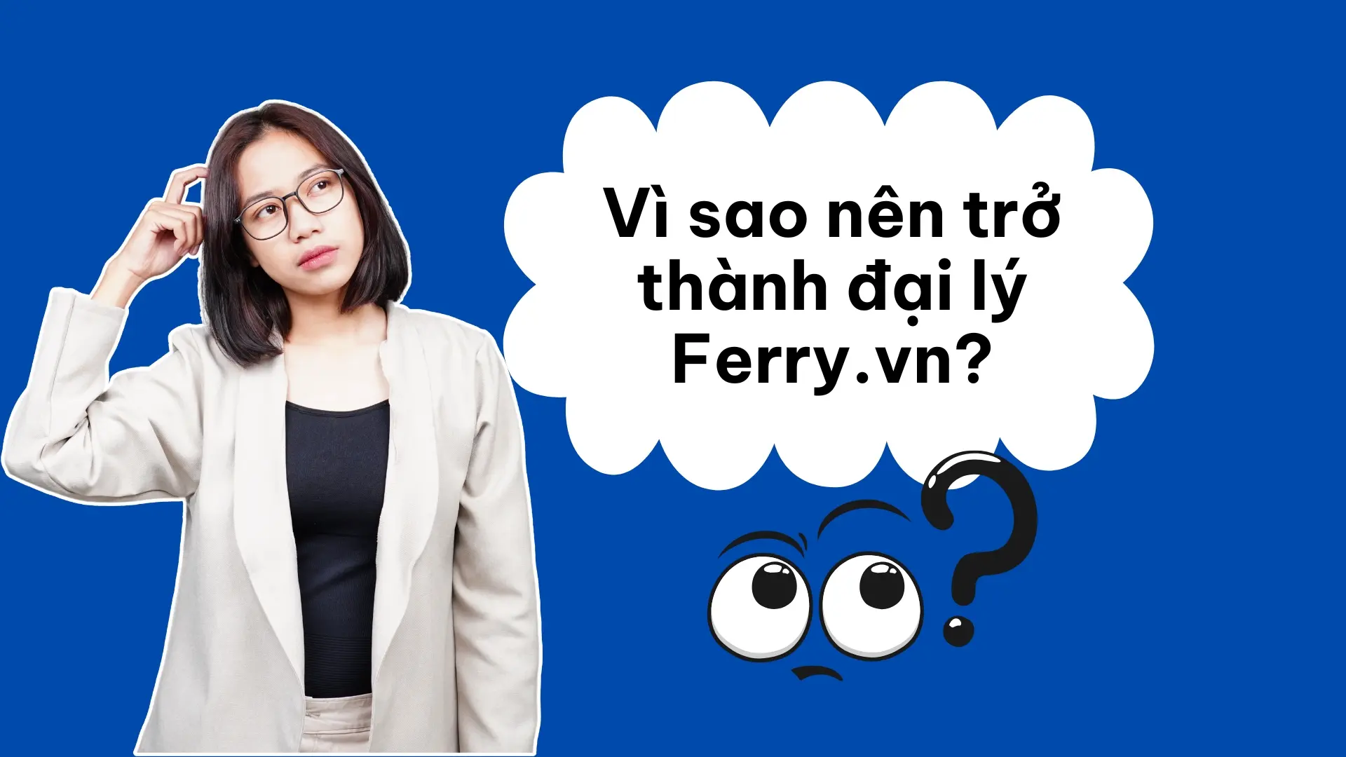Lý do nên trở thành đại lý Ferry VN